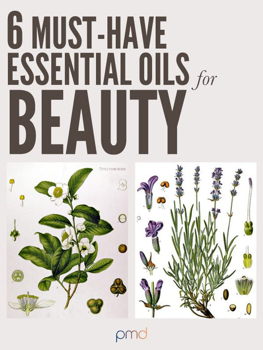 6 Must-Have Essential Oils for Beauty